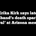 Erika Kirk says late husband’s death sparked ‘revival’ at Arizona memorial