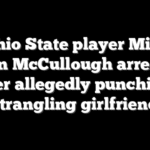 Ex-Ohio State player Michael Roen McCullough arrested after allegedly punching, strangling girlfriend