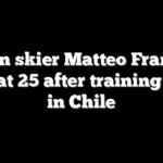 Italian skier Matteo Franzoso dead at 25 after training crash in Chile