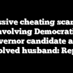 Massive cheating scandal involving Democratic governor candidate also involved husband: Report