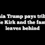Melania Trump pays tribute to Charlie Kirk and the family he leaves behind