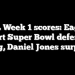 NFL Week 1 scores: Eagles start Super Bowl defense strong, Daniel Jones surprises