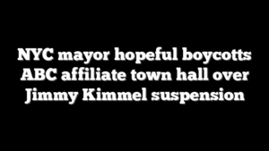 NYC mayor hopeful boycotts ABC affiliate town hall over Jimmy Kimmel suspension
