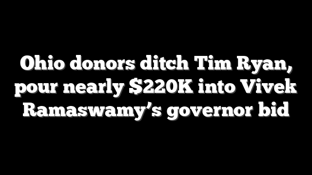 Ohio donors ditch Tim Ryan, pour nearly $220K into Vivek Ramaswamy’s governor bid