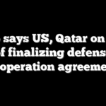 Rubio says US, Qatar on verge of finalizing defense cooperation agreement