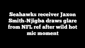 Seahawks receiver Jaxon Smith-Njigba draws glare from NFL ref after wild hot mic moment