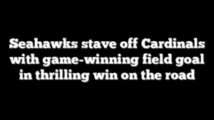 Seahawks stave off Cardinals with game-winning field goal in thrilling win on the road
