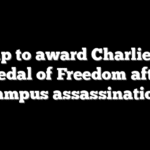Trump to award Charlie Kirk Medal of Freedom after campus assassination