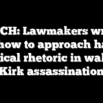 WATCH: Lawmakers wrestle with how to approach hateful political rhetoric in wake of Kirk assassination