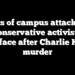 Years of campus attacks on conservative activists resurface after Charlie Kirk’s murder