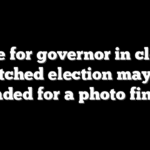 Battle for governor in closely watched election may be headed for a photo finish