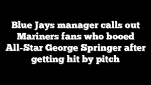 Blue Jays manager calls out Mariners fans who booed All-Star George Springer after getting hit by pitch