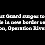 Coast Guard surges to Rio Grande in new border security mission, Operation River Wall