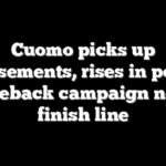 Cuomo picks up endorsements, rises in polls as comeback campaign nears finish line