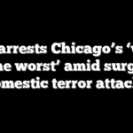DHS arrests Chicago’s ‘worst of the worst’ amid surge in domestic terror attacks