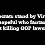 Democrats stand by Virginia AG hopeful who fantasized about killing GOP lawmaker