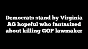 Democrats stand by Virginia AG hopeful who fantasized about killing GOP lawmaker