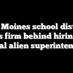 Des Moines school district sues firm behind hiring of illegal alien superintendent