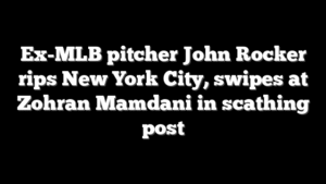 Ex-MLB pitcher John Rocker rips New York City, swipes at Zohran Mamdani in scathing post