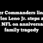 Former Commanders lineman Charles Leno Jr. steps away from NFL on anniversary of family tragedy