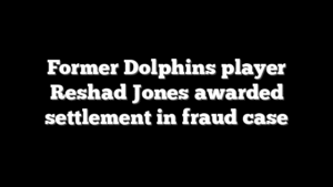 Former Dolphins player Reshad Jones awarded settlement in fraud case