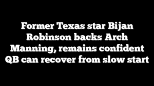 Former Texas star Bijan Robinson backs Arch Manning, remains confident QB can recover from slow start