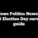 Fox News Politics Newsletter: 2025 Election Day survival guide