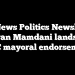 Fox News Politics Newsletter: Zohran Mamdani lands key NYC mayoral endorsement