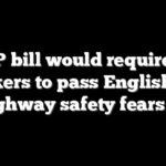 GOP bill would require all truckers to pass English test as highway safety fears grow
