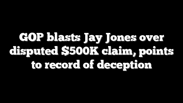 GOP blasts Jay Jones over disputed $500K claim, points to record of deception