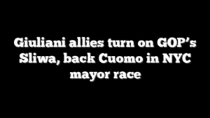 Giuliani allies turn on GOP’s Sliwa, back Cuomo in NYC mayor race