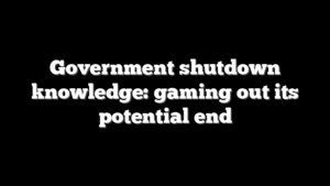 Government shutdown knowledge: gaming out its potential end