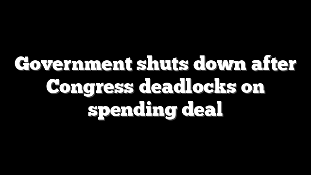 Government shuts down after Congress deadlocks on spending deal