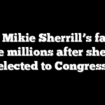 How Mikie Sherrill’s family made millions after she was elected to Congress