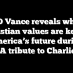 JD Vance reveals why Christian values are key to America’s future during TPUSA tribute to Charlie Kirk