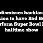 Jay-Z dismisses backlash over decision to have Bad Bunny perform Super Bowl LV halftime show