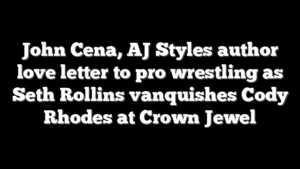 John Cena, AJ Styles author love letter to pro wrestling as Seth Rollins vanquishes Cody Rhodes at Crown Jewel