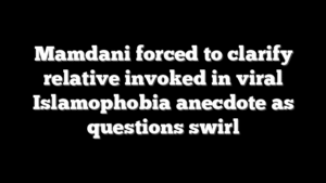 Mamdani forced to clarify relative invoked in viral Islamophobia anecdote as questions swirl