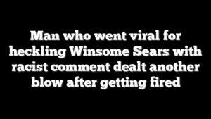 Man who went viral for heckling Winsome Sears with racist comment dealt another blow after getting fired