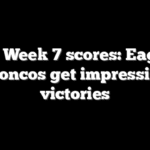NFL Week 7 scores: Eagles, Broncos get impressive victories