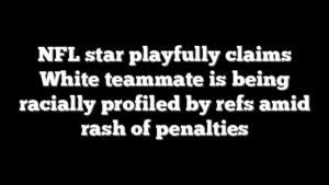 NFL star playfully claims White teammate is being racially profiled by refs amid rash of penalties