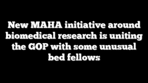 New MAHA initiative around biomedical research is uniting the GOP with some unusual bed fellows