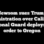 Newsom sues Trump administration over California National Guard deployment order to Oregon