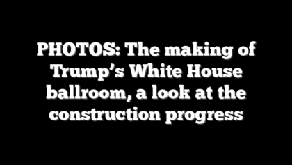 PHOTOS: The making of Trump’s White House ballroom, a look at the construction progress