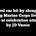 Patrol car hit by shrapnel during Marine Corps live-fire demo at celebration attended by JD Vance