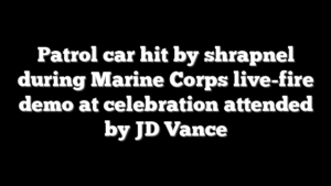Patrol car hit by shrapnel during Marine Corps live-fire demo at celebration attended by JD Vance
