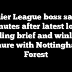 Premier League boss sacked minutes after latest loss, ending brief and winless tenure with Nottingham Forest