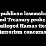 Republican lawmakers demand Treasury probe CAIR over alleged Hamas ties and terrorism concerns