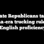 Senate Republicans target Obama-era trucking rule with new English proficiency bill