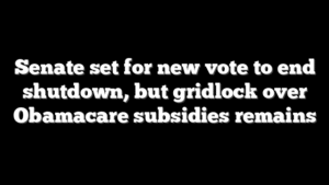 Senate set for new vote to end shutdown, but gridlock over Obamacare subsidies remains